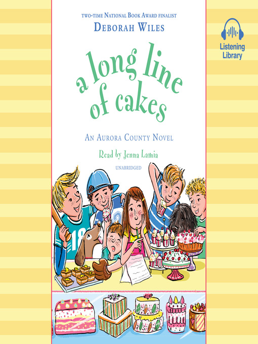 Title details for A Long Line of Cakes by Deborah Wiles - Available